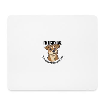 Im Listening Dog Meme - Mouse Pad (horizontal) - white - Front