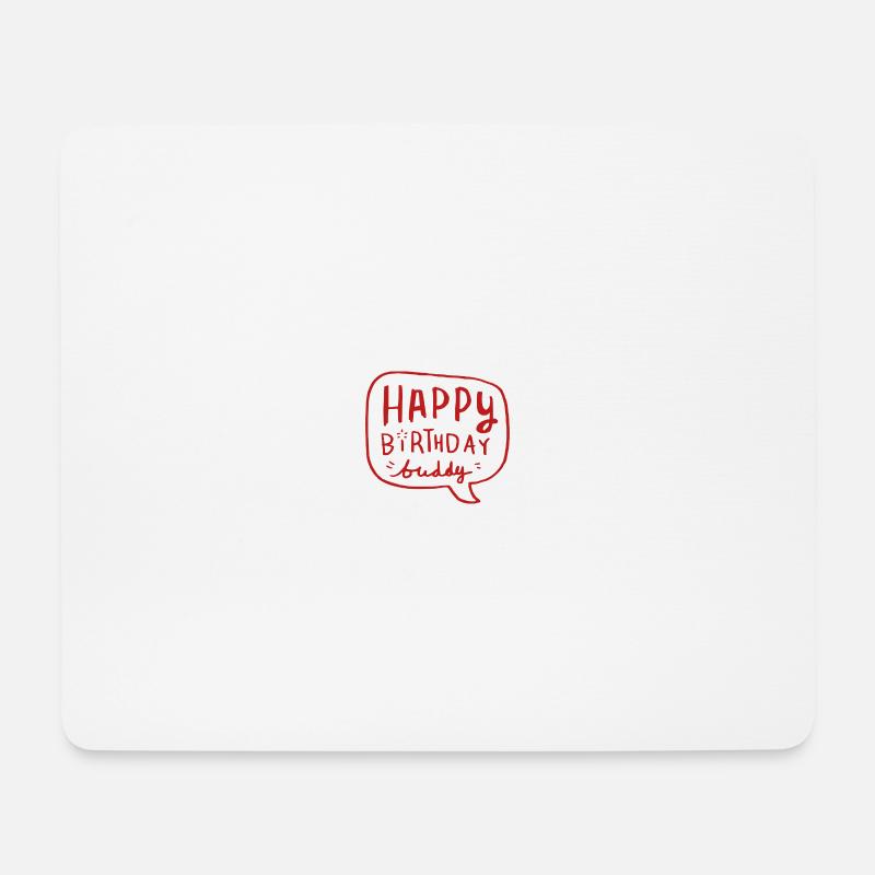 Happy bday duddy - Mouse Pad (horizontal) - white