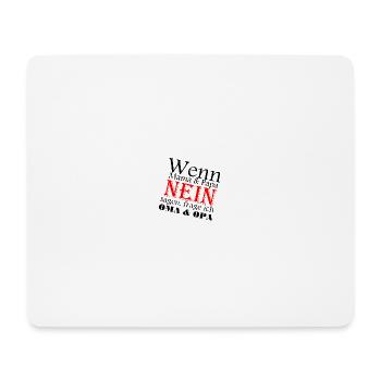 wenn Mama & Papa Nein Sagen Frage ich Oma & Opa - Mousepad (Querformat) - Weiß - Vorne