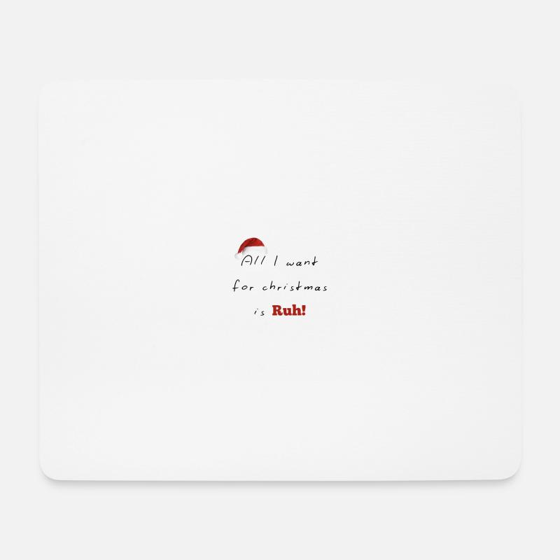 All I want for christmas is Ruh! - Mousepad (Querformat) - Weiß