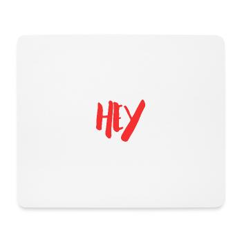Hey - Mousepad (Querformat) - Weiß - Vorne