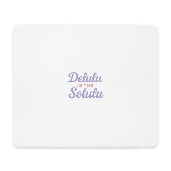 Delulu is the Solulu – TikTok Trend Shirt - Mousepad (Querformat) - Weiß - Vorne