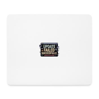 update-failed-successfully - Mouse Pad (horizontal) - white - Front