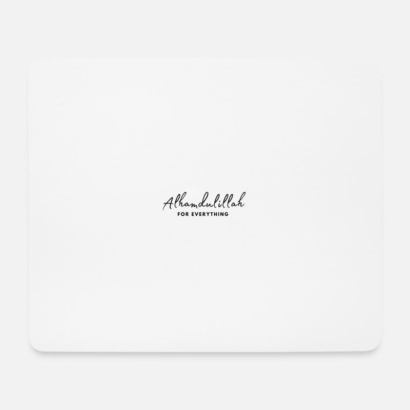 Alhamdulillah for everything /Islam /Muslim /Allah - Mouse Pad (horizontal) - white