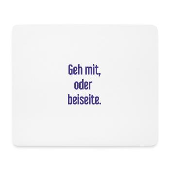 Geh mit oder beiseite - Mousepad (Querformat) - Weiß - Vorne