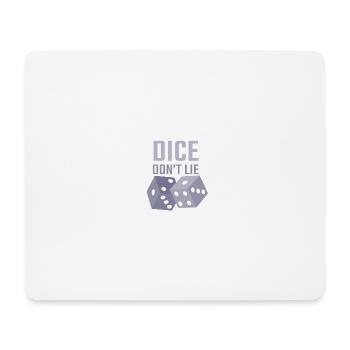 dice dont lie - Mouse Pad (horizontal) - white - Front
