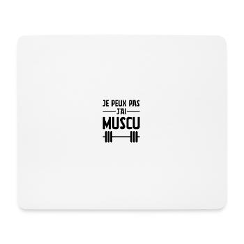 J'peux pas j'ai MUSCU - Musculation - Tapis de souris (format paysage) - blanc - Devant