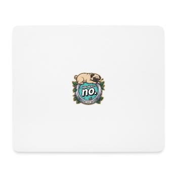 Mops hell: How about no - Mousepad (Querformat) - Weiß - Vorne