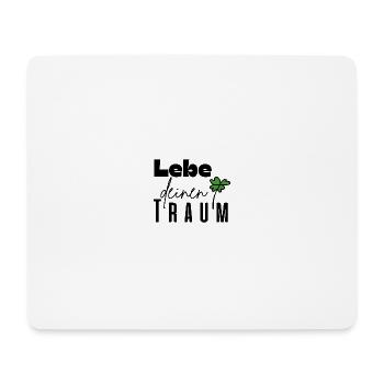 Lebe deinen Traum - Mousepad (Querformat) - Weiß - Vorne