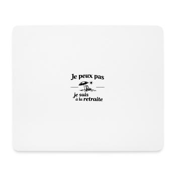 I Can't I'm Retired, Retirement Humor - Mouse Pad (horizontal) - white - Front