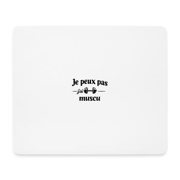 Je peux pas j’ai muscu – Humour fitness et sport - Tapis de souris (format paysage) - blanc - Devant