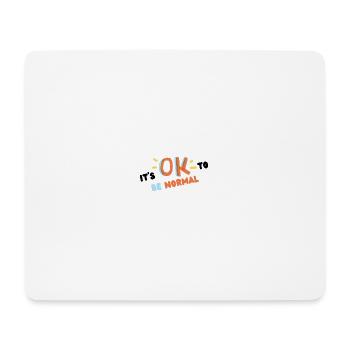 It s ok to be normal (noir) - Tapis de souris (format paysage) - blanc - Devant