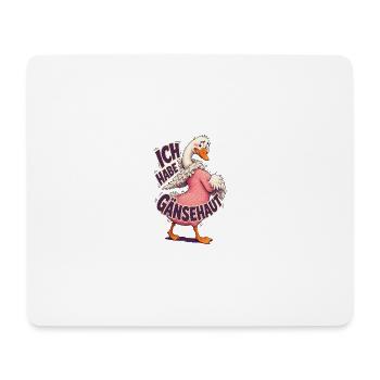 Ich Habe Gänsehaut – Lustige Gans - Mousepad (Querformat) - Weiß - Vorne