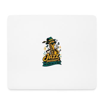 Jazz passiert. Ich nicke nur im Takt. - Mousepad (Querformat) - Weiß - Vorne