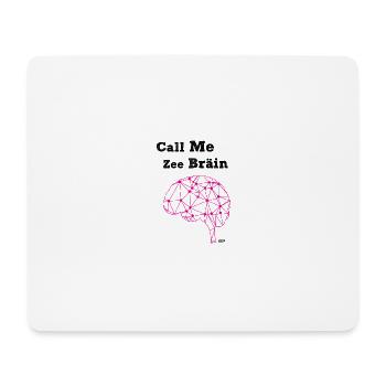 Call Me the Brain - by #MEOW. - Tapis de souris (format paysage) - blanc - Devant