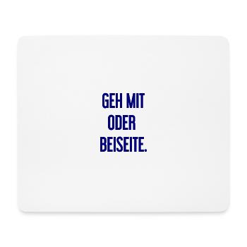 Geh mit oder beiseite - Mousepad (Querformat) - Weiß - Vorne