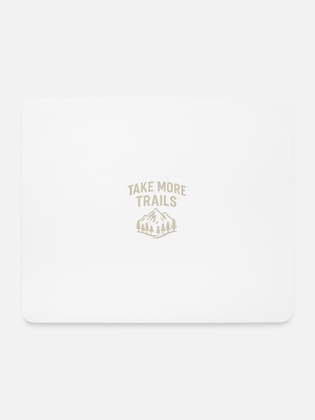 Nehmen Sie mehr Wege – Wandern & Outdoor - Mousepad (Querformat) - Weiß