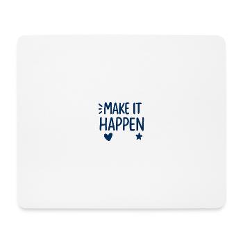 Faire en sorte que ça arrive Pression motivationnelle - Tapis de souris (format paysage) - blanc - Devant
