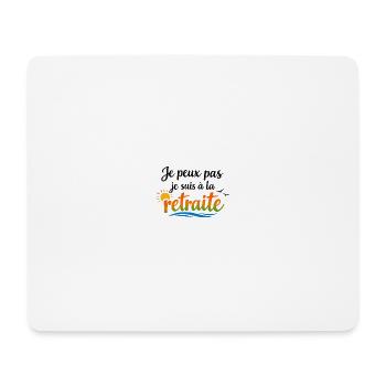 I Can't I'm Retired, Retirement Humor - Mouse Pad (horizontal) - white - Front