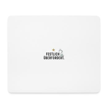 Festlich überfordert - Mousepad (Querformat) - Weiß - Vorne
