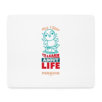 All I Need To Learn About Life Penguin - Mousepad (Querformat) - Weiß - Vorne