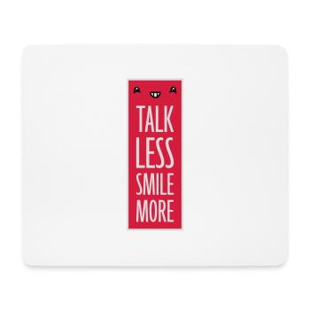 talk less smile more - Mouse Pad (horizontal) - white - Front