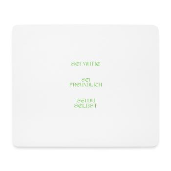 Sei mutig, sei freundlich, sei du selbst. - Mousepad (Querformat) - Weiß - Vorne