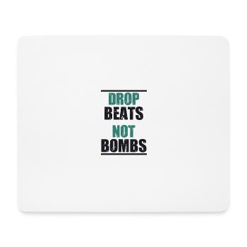Drop beats not bombs party festival motif gift - Mouse Pad (horizontal) - white - Front