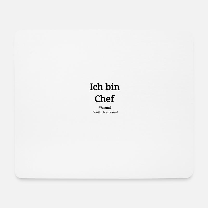 Ich bin Chef weil ich es kann schöne Geschenk - Mousepad (Querformat) - Weiß