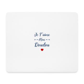 Je t'aime mon Doudou - Tapis de souris (format paysage) - blanc - Devant