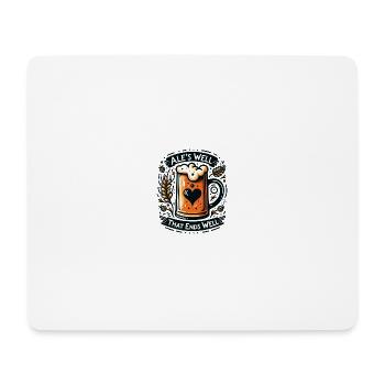 Ale's Well that Ends Well - Mouse Pad (horizontal) - white - Front