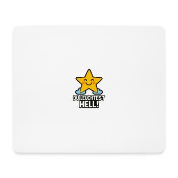 Du_Leuchtest_hell - Mousepad (Querformat) - Weiß - Vorne