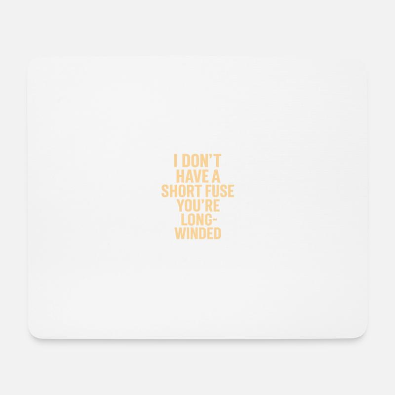 Kein kurzer Zündschnur, lange Worte - Mousepad (Querformat) - Weiß