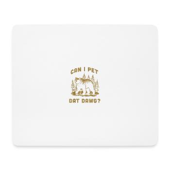 Darf ich diesen Hund, Wanderer, Tierliebhaber, lustiger Bär streicheln. - Mousepad (Querformat) - Weiß - Vorne