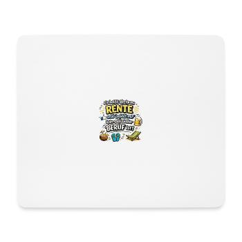 Rente statt Beruf: Urlaubsleben - Mousepad (Querformat) - Weiß - Vorne
