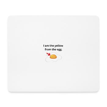 Je suis le jaune de l’œuf. - Tapis de souris (format paysage) - blanc - Devant