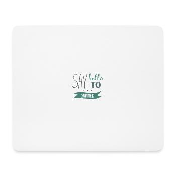 Say Hello to Summer - Mousepad (Querformat) - Weiß - Vorne