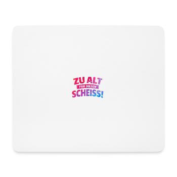 too old for this shit - Mouse Pad (horizontal) - white - Front