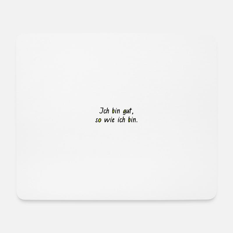 Affirmation: Ich bin gut, so wie ich bin - Mousepad (Querformat) - Weiß