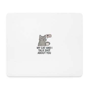 My Cat and I Talk Sh*t About You - Mousepad (Querformat) - Weiß - Vorne