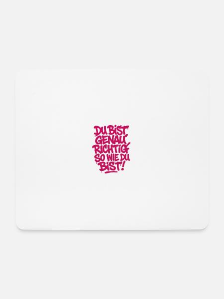 Du bist genauso richtig wie Du bist ! - Mousepad (Querformat) - Weiß