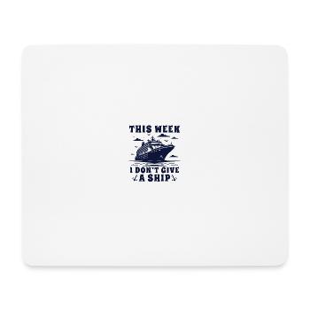 This Week I Don't Give Ship - Mousepad (Querformat) - Weiß - Vorne
