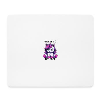 Say it to my face - Mousepad (Querformat) - Weiß - Vorne