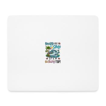 Board The Ship It's A Birthday - Mousepad (Querformat) - Weiß - Vorne