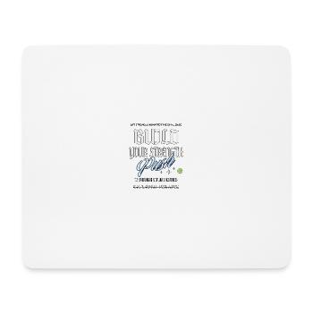 Stay strong – grow through hard times - Mouse Pad (horizontal) - white - Front