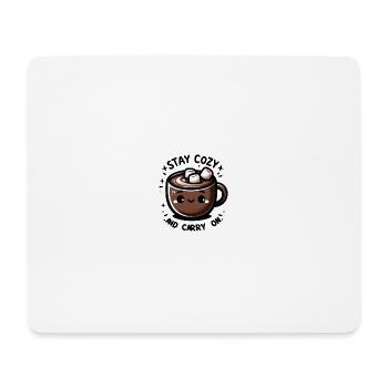 Stay cozy and Carry on - Mouse Pad (horizontal) - white - Front