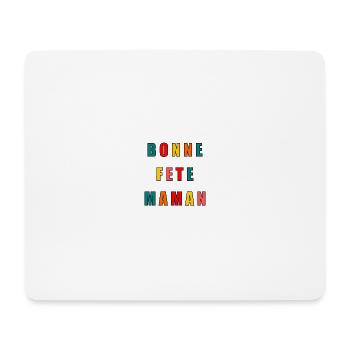 FÊTE DES MÈRES. BONNE FÊTE MAMAN. MAMAN. JE T'AIME - Tapis de souris (format paysage) - blanc - Devant