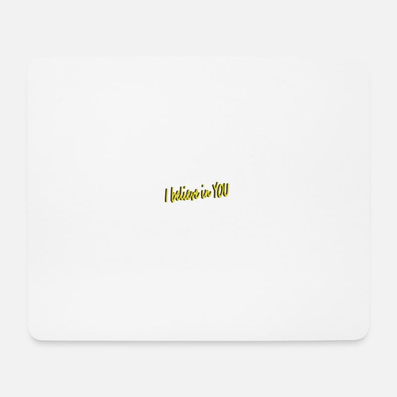 I believe in YOU - Mousepad (Querformat) - Weiß