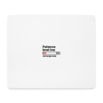 Patience Level Low – Ladebalken T-Shirt - Mousepad (Querformat) - Weiß - Vorne