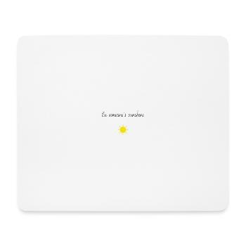 Be someone's sunshine - Mouse Pad (horizontal) - white - Front